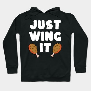 Just Wing It Hoodie